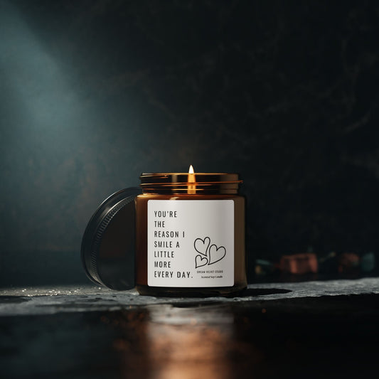 You're The Reason I Smile A Little More Every Day Scented Soy Candle | Birthday Gift | Love Candle | Best Friend Gift | Romantic Candle